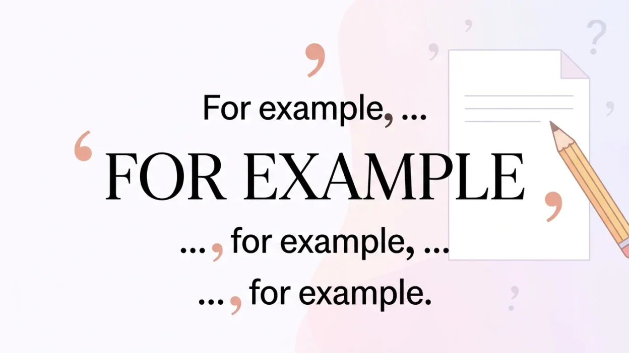 Comma Before or After “For Example”