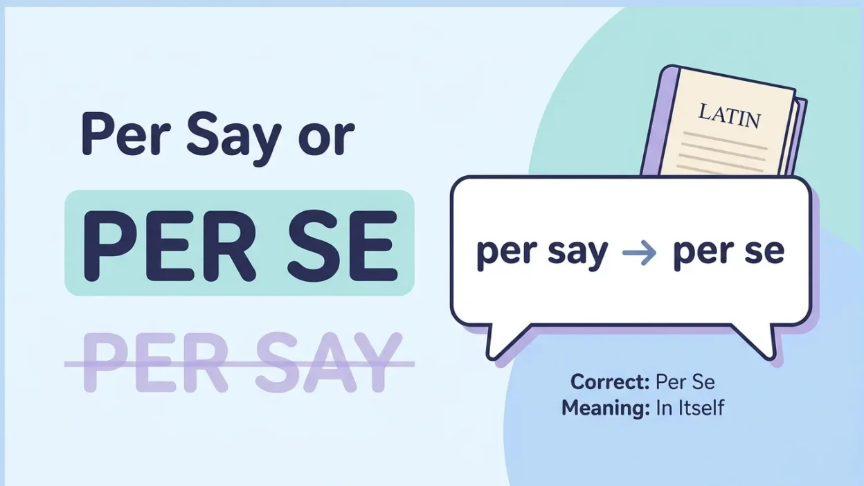 Per Say or Per Se
