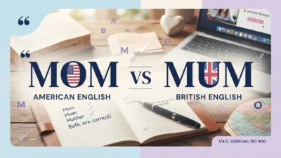 Mom vs Mum