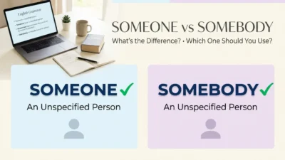 Someone vs Somebody